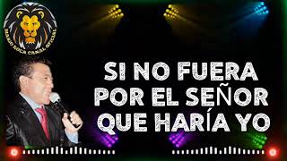 KARAOKE LA FLECHA MALVADA Y SI NO FUERA POR EL SEÑOR CON LETRA PASTOR JULIO ELIAS [upl. by Eixam880]