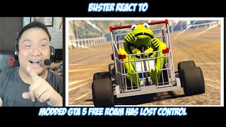 Buster Reacts to SMii7Y  Modded GTA 5 Free Roam Has Lost Control [upl. by Eanej878]