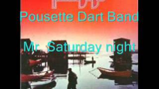 Pousette Dart Band  Mr Saturday night [upl. by Southard648]