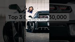 Top 3 Cars For 30K carpassion carenthusiast cartok carenthusiastsunite carlover carhub [upl. by Gosselin]