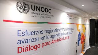 UNODC GRACE Initiative Dialogue to Advance the AntiCorruption Agenda in Latin America Mexico City [upl. by Nednal993]