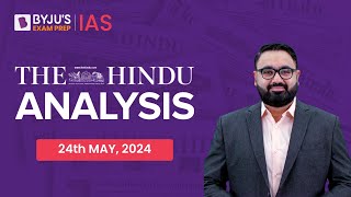 The Hindu Newspaper Analysis  24th May 2024  Current Affairs Today  UPSC Editorial Analysis [upl. by Weiner]