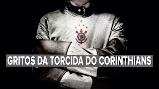 CORINTHIANS  Gritos de Guerra do Timão [upl. by Nnov]