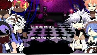 Sans aus react to Dream and Nightmare aus  not well made  got lazy tbh lmao  ships [upl. by Merrili]