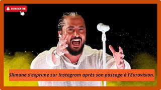 😢 quotChoqué et au bord des larmesquot  Slimane sexprime sur Instagram après son passage à l’Eurovision [upl. by Samtsirhc]