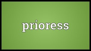 Prioress Meaning [upl. by Atined156]