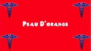 Pronounce Medical Words ― Peau Dorange [upl. by Romeo]