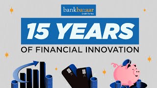 15 Years of BankBazaar [upl. by Atteuqahc]