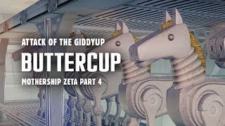 Mothership Zeta Part 4 Attack of the Buttercup  Plus Flying Brahmin in the Cargo Hold [upl. by Nicolai]