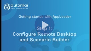 AppLoader Step 1 Configure Remote Desktop and ScenarioBuilder [upl. by Hughett]