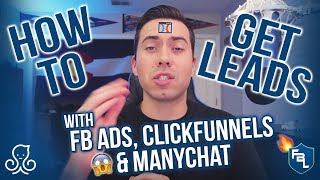 How To Use FB Ads ClickFunnels And ManyChat To Get Leads [upl. by Asseram]