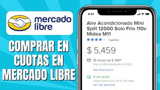 Cómo COMPRAR En Cuotas En MERCADO LIBRE [upl. by Yseult]