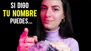 ASMR español SI DIGO TU NOMBRE PUEDES DORMIR pt5 [upl. by Ahsinelg]