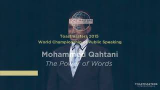 2015 Toastmasters World Champion of Public Speaking  Mohammed Qahtani quotThe Power of Wordsquot [upl. by Enitsugua597]