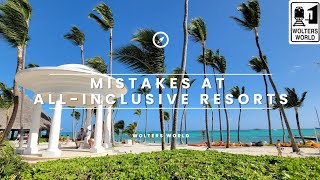 Mistakes 1st Time Travelers Make at AllInclusive Resorts [upl. by Sinegold374]