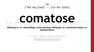 Pronunciation of Comatose  Definition of Comatose [upl. by Selec]