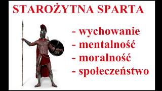 Starożytna SPARTA  WYCHOWANIE moralność mentalność społeczeństwo yt [upl. by Bray413]