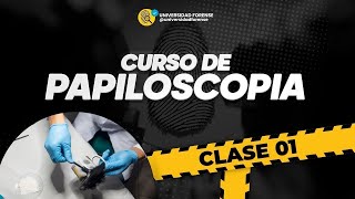 PAPILOSCOPIA FORENSE  CLASE 01 [upl. by Anetta]