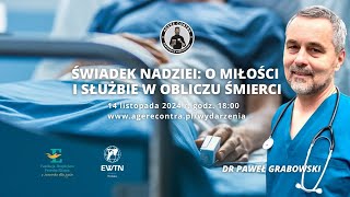 NA ŻYWO  O miłości i służbie w obliczu śmierci  dr Paweł Grabowski [upl. by Yevreh282]