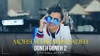 Mohsen Ebrahimzadeh  Doneh Doneh 2 I Official Video  محسن ابراهیم زاده  دونه دونه ۲ [upl. by Caines]