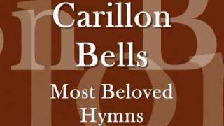 Most Beloved Hymns  Carillon Bells [upl. by Rochella151]