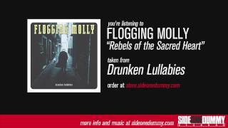 Flogging Molly  Rebels of the Sacred Heart Official Audio [upl. by Nuy]