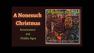 A Nonesuch Christmas from the Baroque Renaissance and Middle Ages renewed [upl. by Ilil]