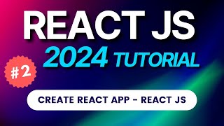 2 React JS Tutorial 2024  Create React App in React JS  Hindi [upl. by Oilicec]