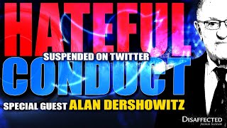 Hateful Conduct Special Guest Alan Dershowitz [upl. by Ellainad]