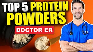 5 Best Protein Powders amp How To Choose the Best Protein Powder Supplements  Doctor ER [upl. by Vallo]