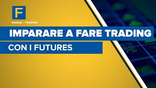 Imparare a fare trading con i Futures [upl. by Azelea497]