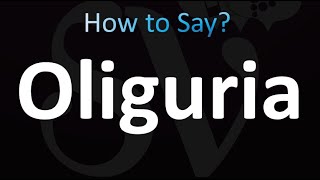 How to Pronounce Oliguria Correctly [upl. by Melda]