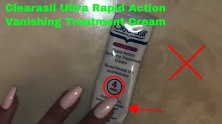 ✅ How To Use Clearasil Ultra Rapid Action Vanishing Treatment Cream Review [upl. by Thynne]