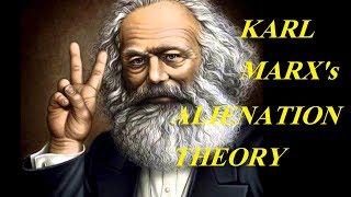 Karl Marxs ALIENATION THEORY  Marxism [upl. by Lemmie]