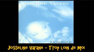 Josseline Varane Trop loin de moi [upl. by Sabine291]