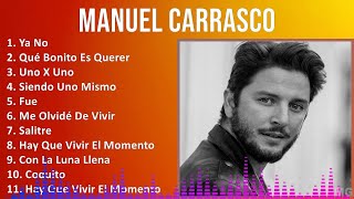 Manuel Carrasco 2024 MIX Las Mejores Canciones  Ya No Qué Bonito Es Querer Uno X Uno Siendo [upl. by Tarrance]