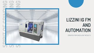 Universal Grinding Machine IG FM and Automation  LIZZINI [upl. by Lemak]