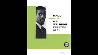 Mal Waldron  Mal3 Sounds 1958 FULL ALBUM [upl. by Eiaj61]