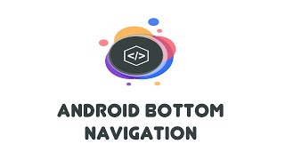 Android Bottom Navigation  Android Beginner Tutorials 23 [upl. by August280]