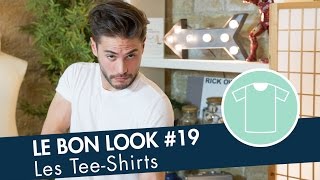 Le guide ultime du TEESHIRT  Le Bon Look [upl. by Sims]