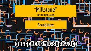 Millstone  Brand New Karaoke Instrumental ft backing vocals [upl. by Nelda1]