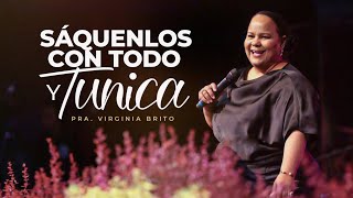 Sáquenlos con todo y tunica  Pastora Virginia Brito [upl. by Yenittirb515]