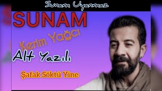 Sunam UyanmazKerim Yağcı Alt Yazılı [upl. by Eceinwahs415]