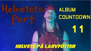 Helvetets Port album countdown 11 Helvete på Larvfötter [upl. by Yeliak682]