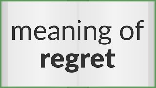 Regret  meaning of Regret [upl. by Ley]