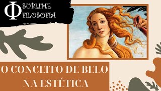 O conceito de belo na filosofia estética [upl. by Aliuqat]