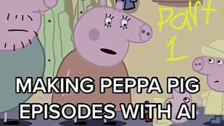 Peppa pig ai part 1 [upl. by Eahs]