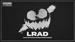 KNIFE PARTY  LRAD HAUS OF PANDA SPEED HOUSE REMIX [upl. by Allertse]