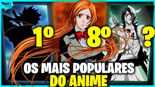 REVELADO OS 10 PERSONAGENS MAIS POPULARES DE BLEACH [upl. by Esme205]