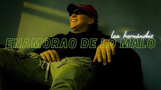 Lea Hernández  Enamorao de lo Malo Prod by Marthon [upl. by Asselim]